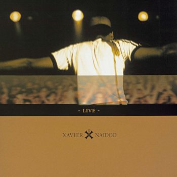 Xavier Naidoo Ernten was man sät (Live)