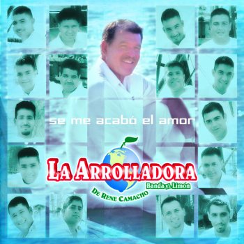 La Arrolladora Banda el Limón de René Camacho El Amor de Mis Sueños