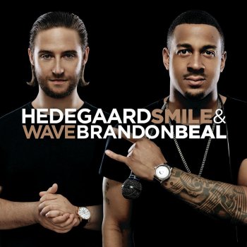 Hedegaard & Brandon Beal Smile & Wave