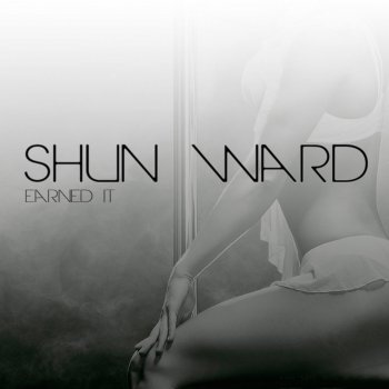 Исполнитель Shun Ward, альбом Earned It