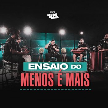 Grupo Menos É Mais Insegurança / Meu Amor / Nem De Graça