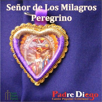 Padre Diego Al Señor de los Milagros Peregrino