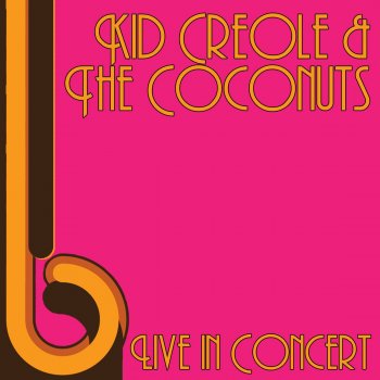 Kid Creole feat. The Coconuts I'm A Wonderful Thing, Baby (Live)