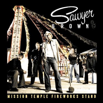 Sawyer Brown All I Want Is You