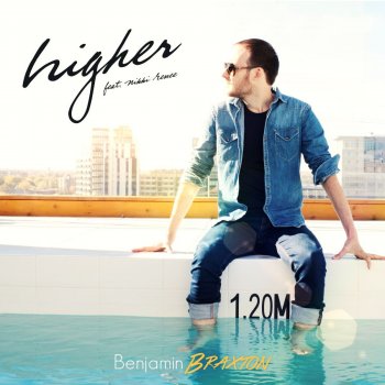 Benjamin Braxton feat. Nikki Renee Higher (Desange Remix)