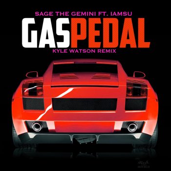 Исполнитель Sage the Gemini, альбом Gas Pedal (Kyle Watson Remix) - Single