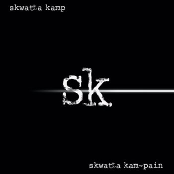Skwatta Kamp We Put It There
