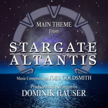 Dominik Hauser Stargate: SG1 - Main Title (David Arnold)