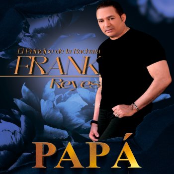 Frank Reyes Papá