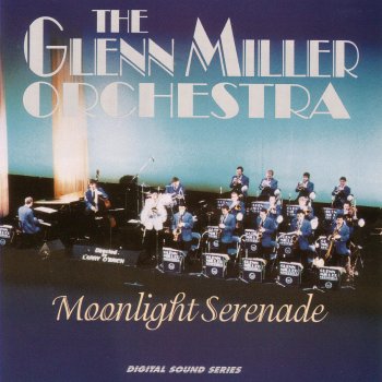 The Glenn Miller Orchestra I Know Why