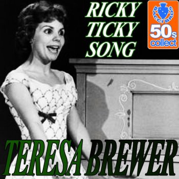 Teresa Brewer Ricky Ticky Song (Remastered)