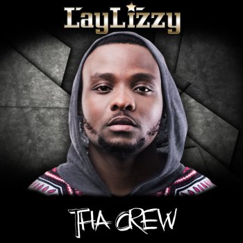 Laylizzy Tha Crew