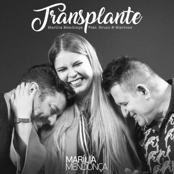 Marília Mendonça feat. Bruno & Marrone Transplante