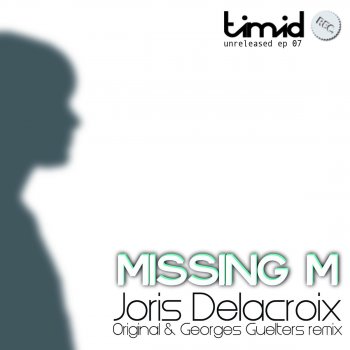 Joris Delacroix Missing M (Georges Guelters Remix)