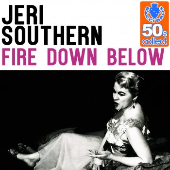 Jeri Southern Fire Down Below (Remastered)