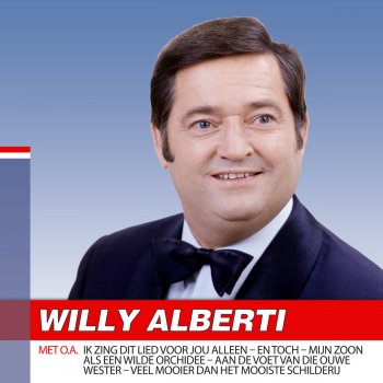 Willy Alberti Ik Zing Dit Lied Voor Jou Alleen