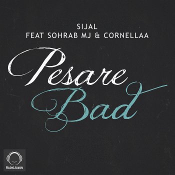 Sijal feat. Sohrab Mj & Cornellaa Pesare Bad