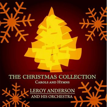 Leroy Anderson And His Orchestra A Christmas Festival: Joy To the World / Deck the Hall with Boughs of Holly / God Rest You Merry, Gentlemen / Good King Wenceslas / Hark! the Herald Angels Sing _/The First Nowell