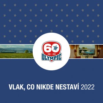 Исполнитель Olympic, альбом Vlak, co nikde nestaví