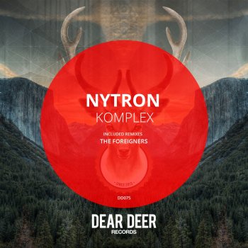 Nytron Komplex - The Foreigners Remix