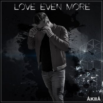 Akiia Love Even More - Radio Version