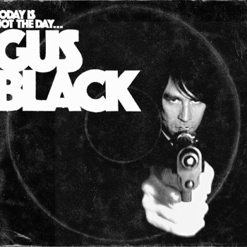 Gus Black Hurrah Hurrah Hurrah, Hurrah Hurray