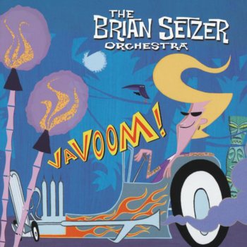 The Brian Setzer Orchestra Drive Like Lightnin' (Crash Like Thunder)