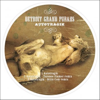 Detroit Grand Pubahs Autotragik - Terence Fixmer Remix