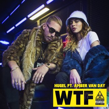 HUGEL feat. Amber Van Day WTF