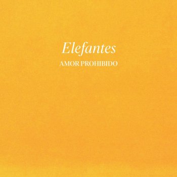 Исполнитель Elefantes, альбом Amor Prohibido