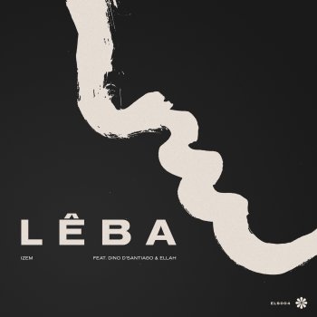 iZem feat. Dino d'Santiago & ÉLLÀH Lêba (feat. Dino D'Santiago & Éllàh)