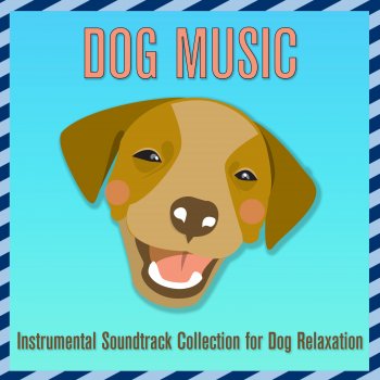Relaxmydog feat. Dog Music Dreams Dog Tunes