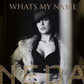 Neda May Not Know Bout Me
