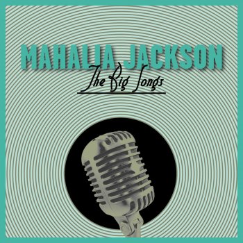 Mahalia Jackson Down By the Iverside