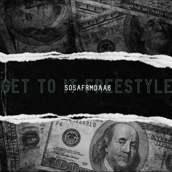 SosaFrmDaa6 Get To It (Freestyle)