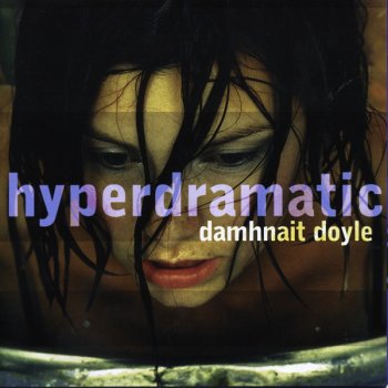 Damhnait Doyle Hyperdramatic