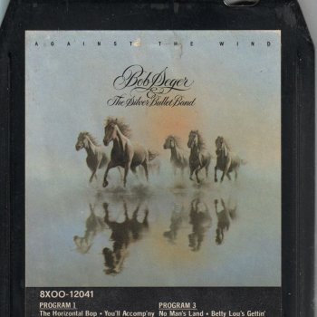 Bob Seger & The Silver Bullet Band The Horizontal Bop