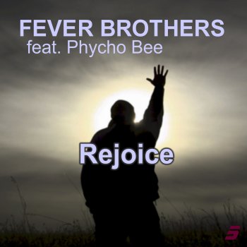 Fever Brothers feat. Psycho Bee Rejoice