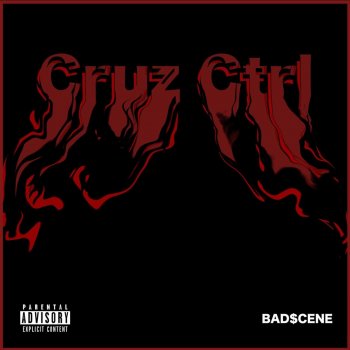 Bad$cene Cruz Ctrl