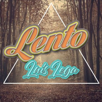 Luis Lega Lento