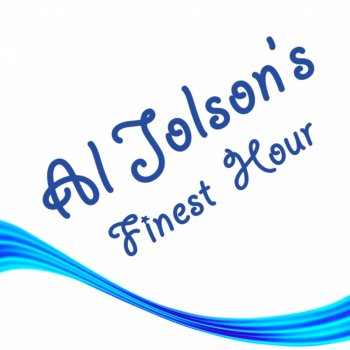Al Jolson The Spaniard Who Blighted My Lady