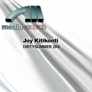 Joy Kitikonti Dirtysummer 2K6 ((Alex Grani Remix))