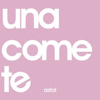Astol Una come te