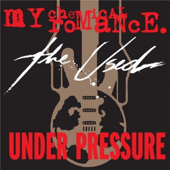 The Used & My Chemical Romance Under Pressure