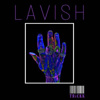 Trickk Lavish