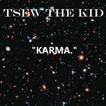 Tsew The Kid Celle