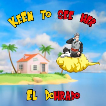 "El Dohrado" Keen To See Her