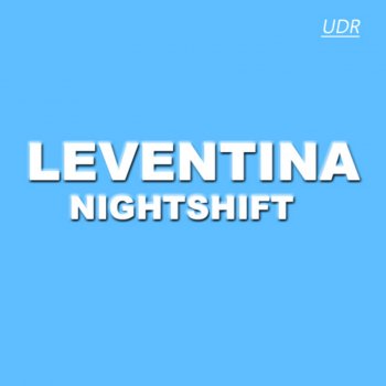Leventina Nightshift