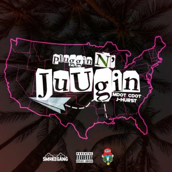 Mdot Cdot Pluggin N' Juugin' (feat. J. Hurst)