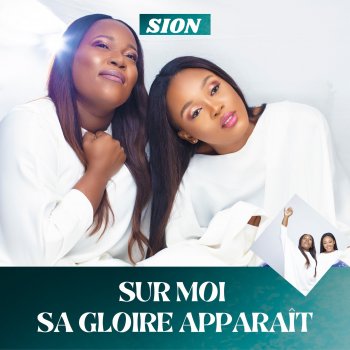 SION Sur moi Sa gloire apparaît